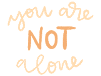 You Are Not Alone Sticker