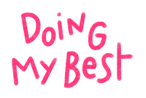 Doing My Best Sticker by Catharina Stewart