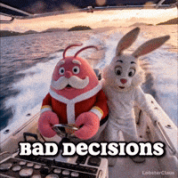 Bad Decisions GIF by LobsterClaus