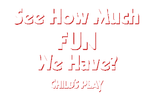 see how much fun we have childs play Sticker by Vertigo Releasing