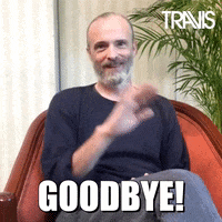 See Ya Reaction GIF by Travis