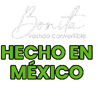 Hechoenmexico Sticker by Bonita Vestido Convertible