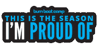 Proud Season Sticker by Burn Boot Camp