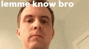 Bro Lemmeknow GIF by Luke Guy