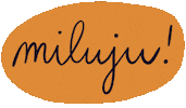 Miluju Dekuju Sticker by by Terez K.