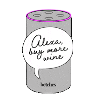 wine alexa Sticker by Betches