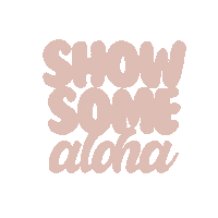 Show Some Aloha Sticker by Coconut Girl Hawaii Shop