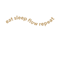 Eat Sleep Flow Repeat Sticker by theflowstudio