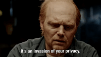 It's An Invasion Of Your Privacy 