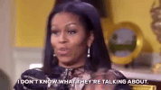 i don't know what they're talking about michelle obama GIF by Obama