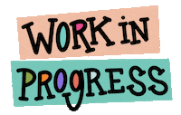 Happy Work In Progress Sticker by Tracy Myers
