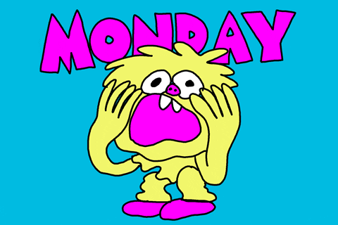 Illustration gif. Yellow monster gasps in agony and has his hands on his face. His face and hands begin to melt off, revealing his skeleton. Text, “Monday.”