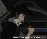 Whatever Happens Happens Cowboy Bebop GIF