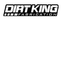 DirtKingFabrication offroad prerunner dirt king dirt king fabrication Sticker