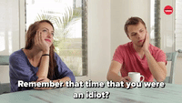 You Were An Idiot