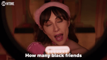 How Many Black Friends Do You Have?