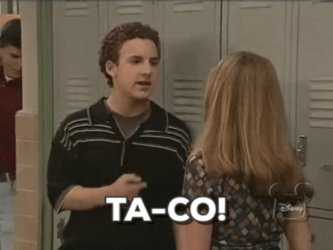 Boy Meets World Taco GIF by KRizz