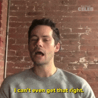 I Can't Even Get That Right