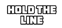 Hold The Line Sticker by Leroy Patterson