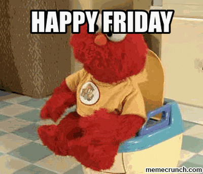 Cartoon gif. Elmo is sitting on a potty training toilet and he moves his arms back and forth, looking very jolly as he tries to use the toilet. Text, "Happy Friday."