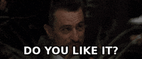 Do You Like It GIF