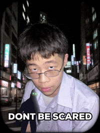 No Fear Dont Be Scared GIF