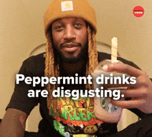 Peppermint drinks are disgusting