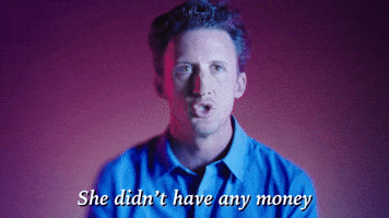 She Didn't Have Any Money