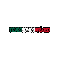 Mexico Somos Sticker by TIKIPR