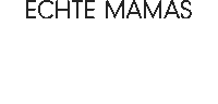 Echtemamashaltenzusammen Sticker by Echte Mamas