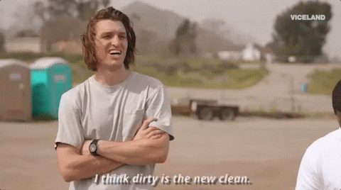 I Think Dirty Is The New Clean GIF by Nuts + Bolts