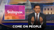 come on reaction gif GIF by The Daily Show with Trevor Noah