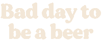 Better_Beer beer beers dayforit betterbeer Sticker