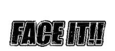 Face It Sticker by PROJECT_FAMIRY