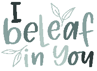 Believe Plant Life Sticker
