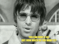 But How Much Do You Want It Liam Gallagher GIF by Oasis