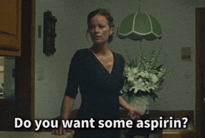 Aspirin?