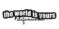 The World Is Yours Stefanworld Sticker by Stefan Fashion
