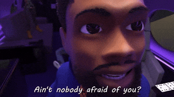 Ain't Nobody Afraid Of You