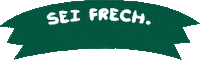 Sei Frech Iss Frisch Sticker by Freche Freunde