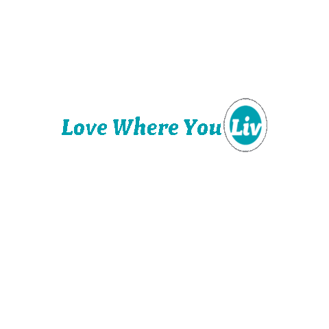 Lovewhereyouliv Sticker by Liv Real Estate®