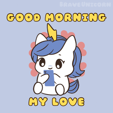 Bu Good Morning My Love GIF by Brave Unicorn