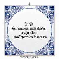 Spreuk Interesse GIF by Tegelspreuken.nl