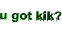 you got kik Sticker by AnimatedText