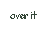 Tired Over It Sticker