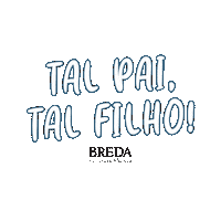 bredaalfaiataria pais breda diadospais felizdiadospais Sticker