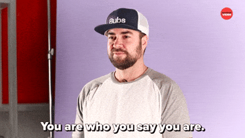 You Are Who You Say You Are