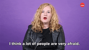 I Think A Lot of People Are Afraid 