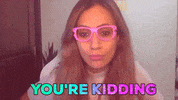 Youre Kidding GIF by ruheene