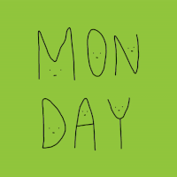 Text gif. The word, "Monday," has flat faces drawn in all the letters, indicating our displeasure at its arrival.